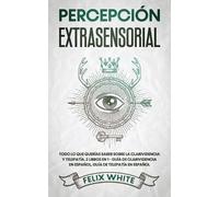 Felix White Percepcin Extrasensorial (Tascabile)