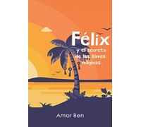 Félix y el secreto de las llaves mágicas
