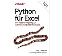 Felix Zumstein Python für Excel: Eine moderne Umgebung für Automati (Tascabile)
