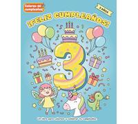 ¡Feliz 3 Cumpleaños!: Un libro para colorear y celebrar tu cumpleaños.