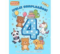 ¡Feliz 4 Cumpleaños!: Un libro para colorear y celebrar tu cumpleaños.