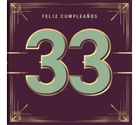 Feliz cumpleaños 33: Un libro de cumpleaños personal - Frases humorísticas e ideas inspiradoras para el nuevo año de vida