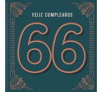 Feliz cumpleaños 66: Un libro de cumpleaños personal - Frases humorísticas e ideas inspiradoras para el nuevo año de vida