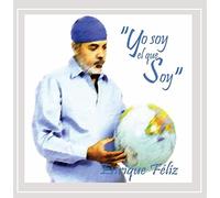 Feliz, Enrique - Yo Soy El Que Soy