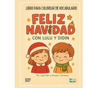 FELIZ NAVIDAD CON LULU Y DIDIN: Libro para colorear de vocabulario