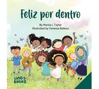 Feliz por dentro: un libro infantil que ayuda a los niños descubrir el amor-propio y sobre la diversidad/afirmaciones positivas/de entre 3 y 6 años