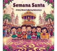 Feliz Semana Santa: Welcome to a Holy W dventure around the world!