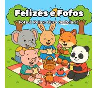 Felizes e Fofos: Eu & meus Amigos: Livro de Colorir