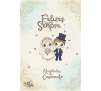 Felizes para Sempre: Atividades de Casamento (Noiva.Noivo)