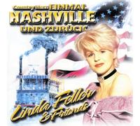 Feller,Linda & Friends - Einmal Nashville U.Zurueck