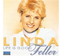 Feller,Linda - Life Is Good