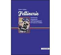 Fellinerie. Incursioni semiotiche nell'immaginario di Federico Fellini