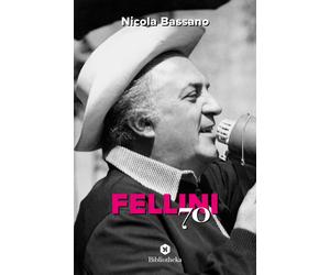 Fellini '70 - Bassano Nicola