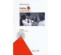 Fellini 8 e 1/2. La genesi del film