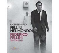 Fellini nel mondo. Il centenario. Catalogo della mostra (Vilnius, 30 luglio-20 settembre 2020). Ediz. italiana e lituana
