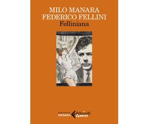 Felliniana [Paperback] [Apr 29, 2021] Manara, Milo; Fellini, Federico and Piccol