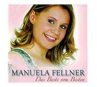 Fellner,Manuela - Das Beste Vom Besten