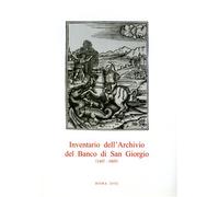 Felloni,Giuseppe. - Inventario dell'Archivio del Banco di San Giorgio.1407-1805.