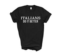 Fellow Friends - Italians Do It Better T-Shirt Unisex Fit XX-Large Black
