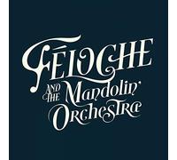 Feloche And The Mandolin Orchestra