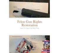 Felon Gun Rights Restoration South West Region (Tascabile)