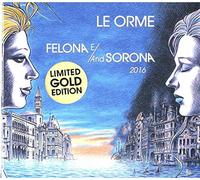 Felona E And Sorona 2016 (2 CD Audio) - Le Orme (Audio Cd)