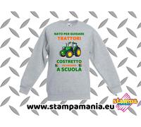 Felpa bimbo "Nato per guidare trattori costretto ad andare a scuola" john deere