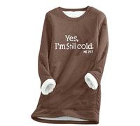 Felpa calda da donna elegante stampata con lettere girocollo a maniche lunghe camicie invernali foderate in pile ispessito pullover camicette Yes, I'm Still Cold, Marrone, L