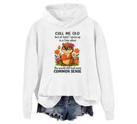 Felpa con cappuccio Call Me Old But At Least I Grew Up in A Time When The World Had still some Common Sense Sweatshirt, bianco, XXL