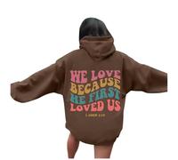 Felpa con cappuccio da donna con scritta "Jesus We Love Because He First Loved Us", a maniche lunghe, stile cristiano, con scritta "Trust In The Lord", per adolescenti, con scritta sportiva e design