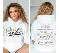 Felpa con cappuccio da donna Dear Person Behind Me You Matter Health regalo...