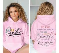 Felpa con cappuccio da donna Dear Person Behind Me You Matter Health regalo...