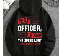 Felpa con cappuccio da uomo alla moda con layout di testo in inglese con slogan "SÌ AGENTE, HO VISTO IL LIMITE DI VELOCITÀ・NON TI HO SOLO VISTO" L,M,S,XL,XXLRetroTessuto in maglia