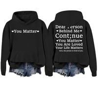 Felpa con cappuccio Dear Person Behind Me Continue You Matter You Are Loved Your Life Matters Dear Person Behind Me, Nero , S