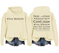 Felpa con cappuccio Dear Person Behind Me Continue You Matter You Are Loved Your Life Matters Dear Person Behind Me, Khika, XXL