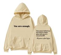 Felpa con cappuccio Dear Person Behind Me Uomo Donna You Are Enough Felpa Salute Mentale Streetwear carino autunno abiti per le donne, Beige, L