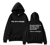 Felpa con cappuccio Dear Person Behind Me Uomo Donna You Are Enough Felpa Salute Mentale Streetwear carino autunno abiti per le donne, Nero , L