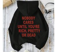Felpa con cappuccio e coulisse con grafica slogan tasca a canguro NESSUNO SI PREOCCUPA FINCHÉ NON SEI RICCO, BELLO O MORTO L,M,S,XL,XSsloganTessuto