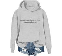 Felpa con cappuccio "Not Taking A Risk Is A Risk Not Taking A Risk Is A Risk Is A Risk Thats How I See It Felpa Per Donna Uomo, Grigio, XXL