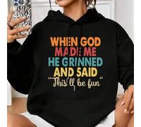 Felpa con cappuccio oversize da donna con la scritta "Quando Dio mi ha fatto ha sorriso e ha detto 'Questo sarà divertente'" in stile casual per l'autunno e l'inverno 0XL,1XL,2XL,3XL,4XLGrafico,Letter