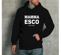 FELPA CON CAPPUCCIO UNISEX "MAMMA ESCO" MINCHIA GUADDI soliti idioti DAI CAZZO