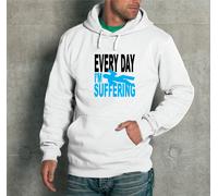 FELPA CON CAPPUCCIO UNISEX S - M - L "EVERY DAY I'M SUFFERING" LMFAO PARTY ROCK