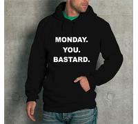 FELPA CON CAPPUCCIO UNISEX S - M - L "MONDAY YOU BASTARD" BASTARDO LUNEDI FUCK