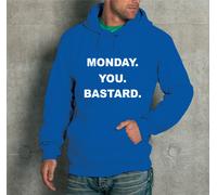 FELPA CON CAPPUCCIO UNISEX S - M - L "MONDAY YOU BASTARD" BASTARDO LUNEDI FUCK