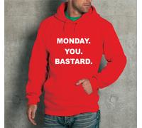 FELPA CON CAPPUCCIO UNISEX S - M - L "MONDAY YOU BASTARD" BASTARDO LUNEDI FUCK