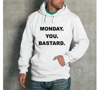 FELPA CON CAPPUCCIO UNISEX S - M - L "MONDAY YOU BASTARD" BASTARDO LUNEDI FUCK