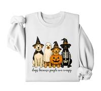 Felpa con scritta "Dogs Because People Are Creepy", per Halloween, fantasma, strega, Golden Retriever, bianco, S