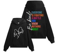 Felpa con scritta "Everyone Is Fighting A Battle You Know Nothing About Sweatshirt, Be Kind Shirt Women Man, Nero-1, XXL