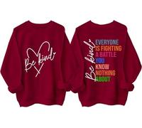 Felpa con scritta "Everyone Is Fighting A Battle You Know Nothing About Sweatshirt, Be Kind Shirt Women Man, Porpora, XXL