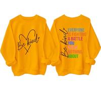 Felpa con scritta "Everyone Is Fighting A Battle You Know Nothing About Sweatshirt, Be Kind Shirt Women Man, Giallo, XXL